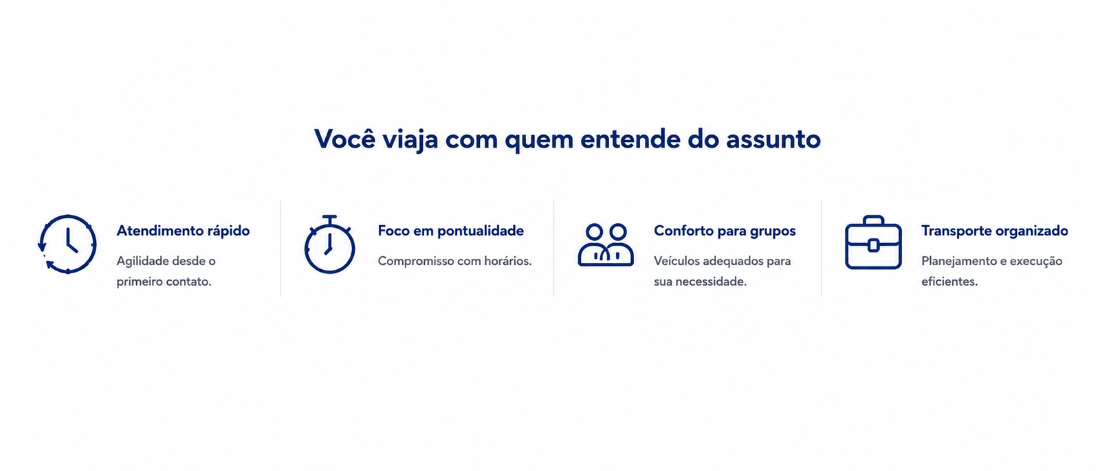 Você viaja com quem entende do assunto: atendimento rápido, foco em pontualidade, conforto para grupos e transporte organizado